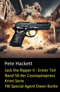 Jack the Ripper II - Erster Teil - Pete Hackett - E-Book