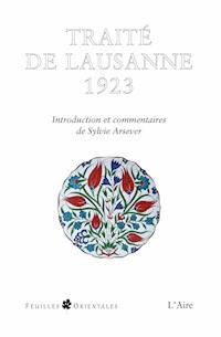 Traité de Lausanne 1923 - Sylvie Arsever - E-Book