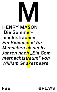 Die Sommernachtsträumer - Henry Mason - E-Book