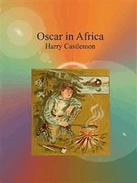 Oscar in Africa - Harry Castlemon - E-Book