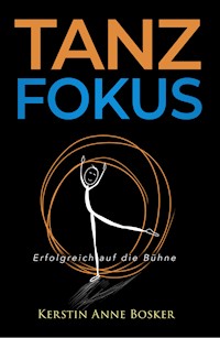 Tanzfokus - Kerstin Anne Bosker - E-Book