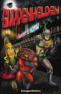 SUPPENHELDEN - Tanja Kummer - E-Book