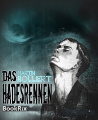 Das Hadesrennen - Martin Sollert - E-Book