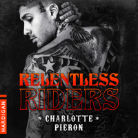 Relentless riders - Charlotte Pieron - Hörbuch