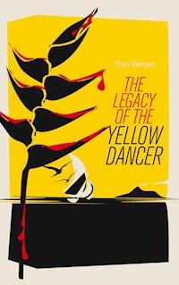 The Legacy of the Yellow Dancer - Paul Werner - E-Book