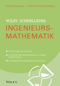 Wiley-Schnellkurs Ingenieursmathematik - Marco Schreck - E-Book