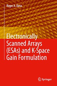 Electronically Scanned Arrays (ESAs) and K-Space Gain Formulation - Roger A. Dana - E-Book