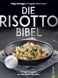 Die Risotto-Bibel - Holger Zurbrüggen - E-Book