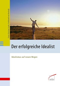 Der erfolgreiche Idealist - Ferdinand van Koolwijk - E-Book