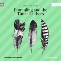 Dummling and the Three Feathers (Unabridged) - Brothers Grimm - Hörbuch