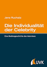 Die Individualität der Celebrity - Jens Ruchatz - E-Book