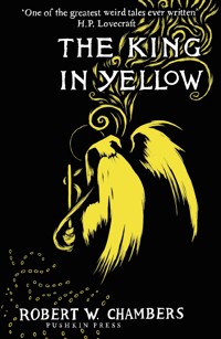 The King in Yellow - Robert W. Chambers - E-Book