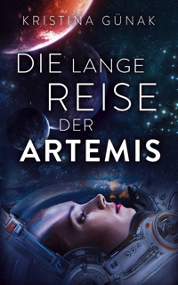 Die lange Reise der Artemis - Kristina Günak - E-Book