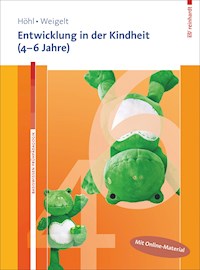 Entwicklung in der Kindheit (4-6 Jahre) - Stefanie Höhl - E-Book