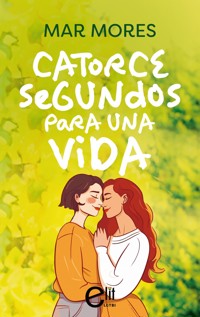 Catorce segundos para una vida - Mar Mores - E-Book