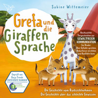 Greta und die Giraffensprache, Folge 2: Die Geschichte vom Rücksichtnehmen / Die Geschichte über das schlechte Gewissen - Sabine Wittemeier - Hörbuch