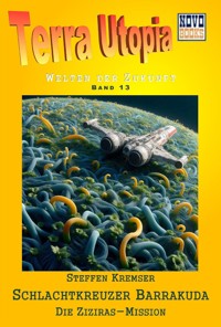 Die Ziziras-Mission - Schlachtkreuzer Barrakuda 2 - Steffen Kremser - E-Book