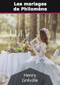 Les mariages de Philomène - Henry Gréville - E-Book