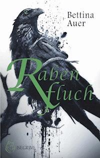 Rabenfluch - Bettina Auer - E-Book