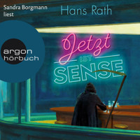 Jetzt ist Sense (Ungekürzte Lesung) - Hans Rath - Hörbuch