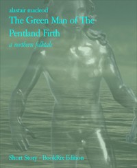 The Green Man of The Pentland Firth - alastair macleod - E-Book