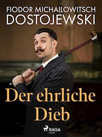 Der ehrliche Dieb - Fjodor M Dostojewski - E-Book