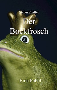 Der Bockfrosch - Stefan Pfeiffer - E-Book