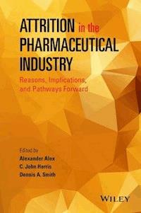 Attrition in the Pharmaceutical Industry - Alexander Alex - E-Book