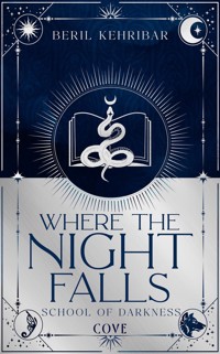 Where the Night Falls (School of Darkness 1) - Beril Kehribar - E-Book