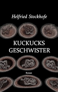 Kuckucksgeschwister - Helfried Stockhofe - E-Book