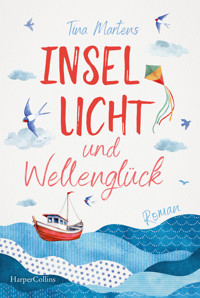 Insellicht und Wellenglück - Tina Martens - E-Book
