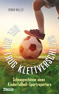Del Rio trug Klettverschluss - Roman Wallat - E-Book