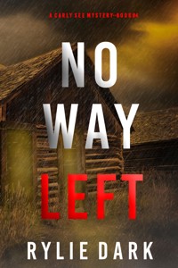 No Way Left (A Carly See FBI Suspense Thriller—Book 4) - Rylie Dark - E-Book