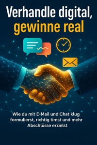 Verhandle digital, gewinne real - Nele Krause - E-Book
