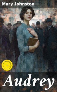 Audrey - Mary Johnston - E-Book