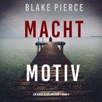 Machtmotiv (Ein Avery Black Mystery – Band 4) - Blake Pierce - Hörbuch
