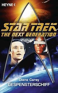 Star Trek - The Next Generation: Gespensterschiff - Diane Carey - E-Book