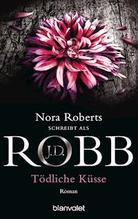Tödliche Küsse - J.D. Robb - E-Book