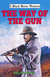 Way of the Gun - Ralph Hayes - E-Book