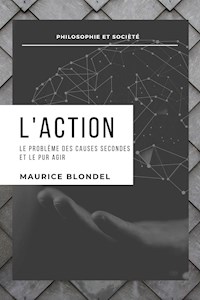 L’Action - Maurice BLONDEL - E-Book
