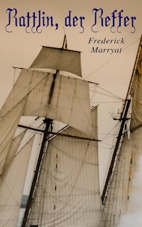 Rattlin, der Reffer - Frederick Marryat - E-Book