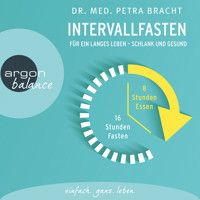 Intervallfasten - Für ein langes Leben - schlank und gesund (Gekürzte Lesung) - Dr. med. Petra Bracht - Hörbuch