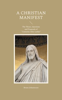 A Christian Manifest - Bruno Johannsson - E-Book