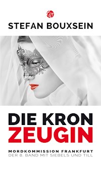 Die Kronzeugin - Stefan Bouxsein - E-Book