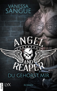 Angel & Reaper - Du gehörst mir - Vanessa Sangue - E-Book