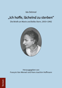 „Ich hoffe, lächelnd zu sterben“ - Ida Dehmel - E-Book