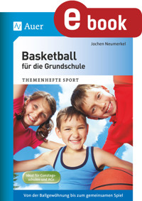 Basketball für die Grundschule - Jochen Neumerkel - E-Book