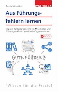 Aus Führungsfehlern lernen - Armin Schneider - E-Book