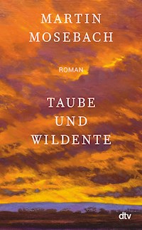 Taube und Wildente - Martin Mosebach - E-Book