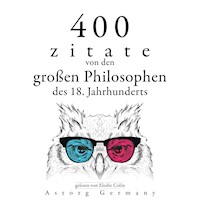 400 Zitate von den großen Philosophen des 18. Jahrhunderts - Adam Smith - Hörbuch